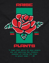 Load image into Gallery viewer, Raise Plants Tee